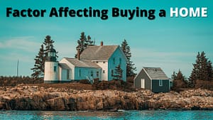 Read more about the article Factors that affect buying a house!!