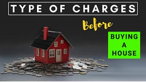 Read more about the article Types of additional charges you should consider before buying a house