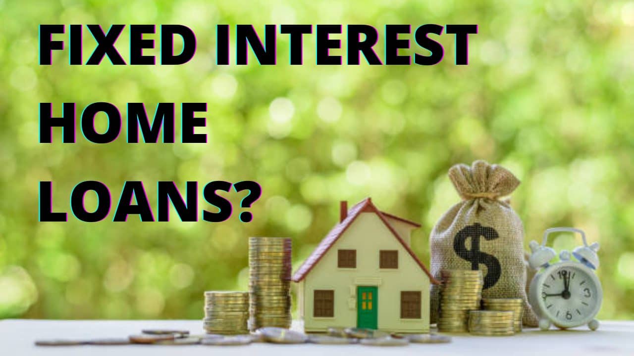 Fixed interest rate home loans: Everything you need to know