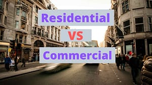 Read more about the article Residential Vs Commercial property? Choose one that is right